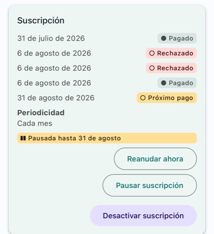 Tarjeta de suscripción con la etiqueta «Pausada hasta 31 de agosto» y los botones Reanudar ahora, Pausar suscripción y Desactivar suscripción.